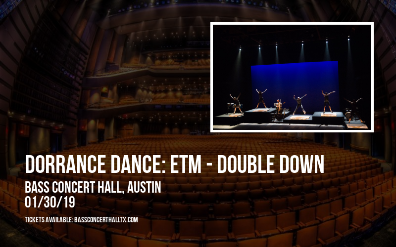 Dorrance Dance: ETM - Double Down at Bass Concert Hall tickets Dorrance Dance: ETM - Double Down at Bass Concert Hall