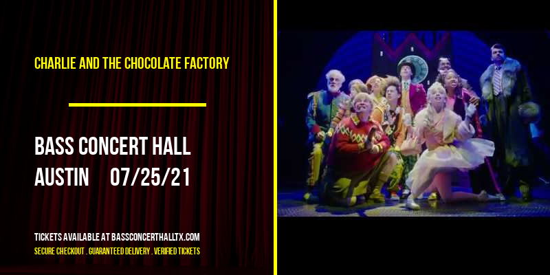 Charlie and The Chocolate Factory at Bass Concert Hall tickets Charlie and The Chocolate Factory at Bass Concert Hall