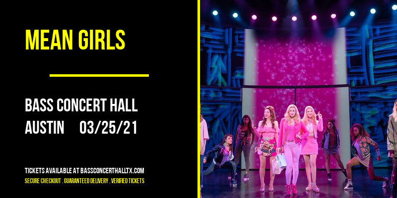 Mean Girls at Bass Concert Hall tickets Mean Girls at Bass Concert Hall