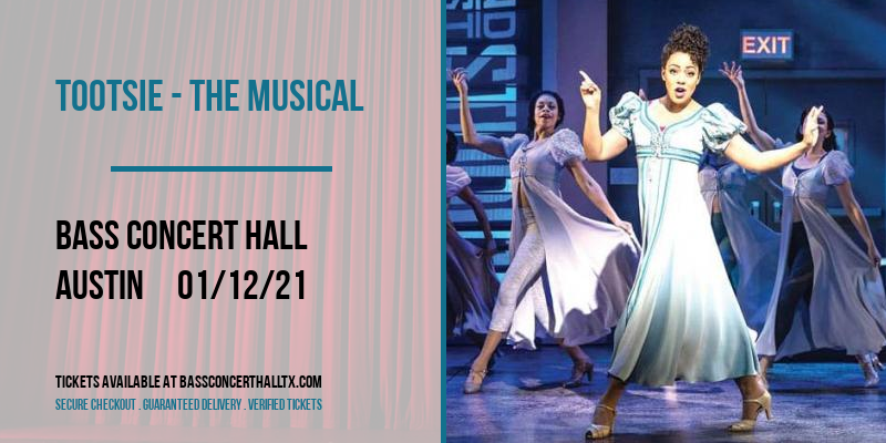 Tootsie - The Musical at Bass Concert Hall tickets Tootsie - The Musical at Bass Concert Hall