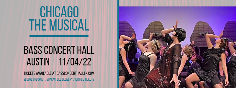 Chicago - The Musical at Bass Concert Hall tickets Chicago - The Musical at Bass Concert Hall