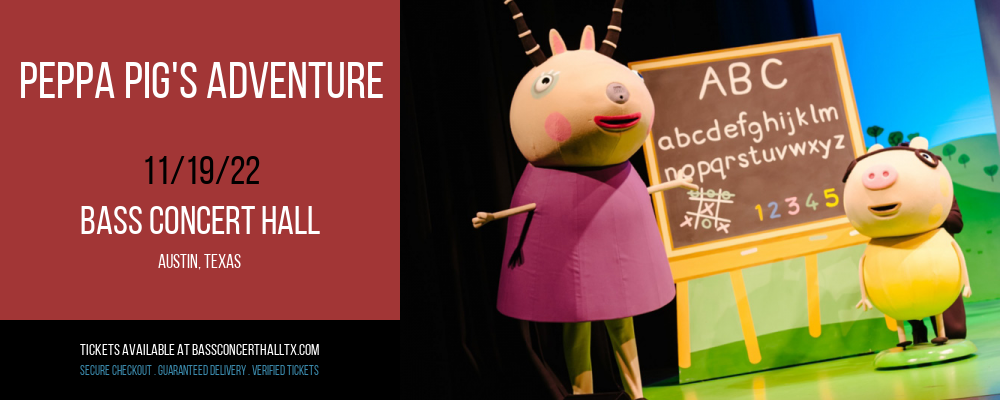 Peppa Pig's Adventure at Bass Concert Hall tickets Peppa Pig's Adventure at Bass Concert Hall
