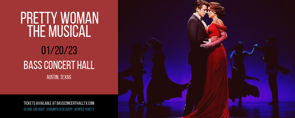 Pretty Woman - The Musical at Bass Concert Hall tickets Pretty Woman - The Musical at Bass Concert Hall