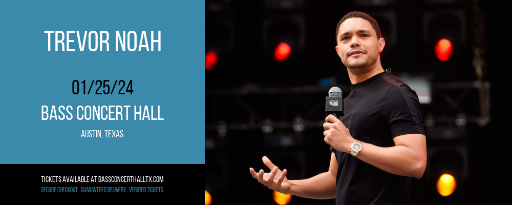 Trevor Noah at Bass Concert Hall tickets Trevor Noah at Bass Concert Hall