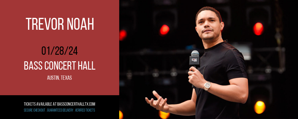Trevor Noah at Bass Concert Hall tickets Trevor Noah at Bass Concert Hall