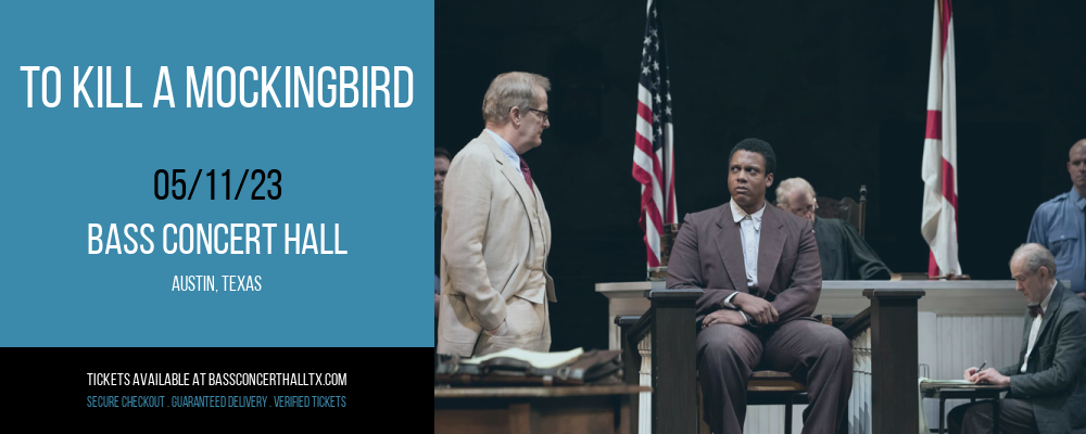 To Kill A Mockingbird at Bass Concert Hall tickets To Kill A Mockingbird at Bass Concert Hall