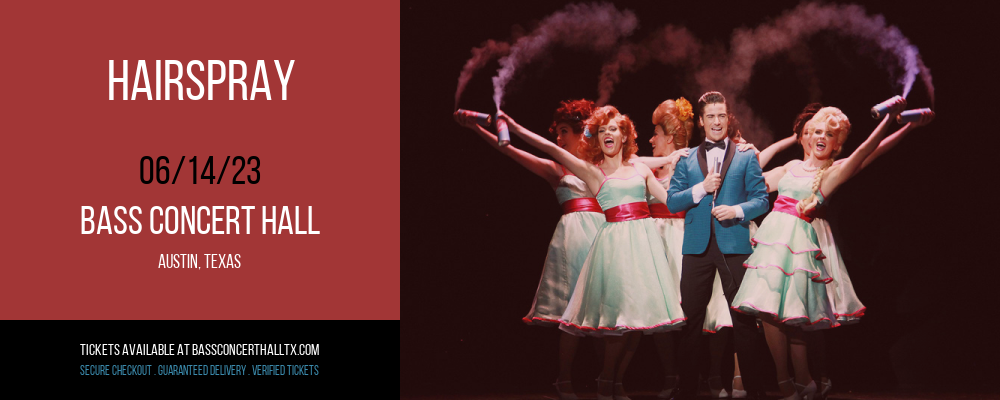 Hairspray at Bass Concert Hall tickets Hairspray at Bass Concert Hall