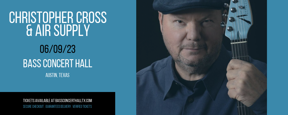 Christopher Cross & Air Supply at Bass Concert Hall tickets Christopher Cross & Air Supply at Bass Concert Hall