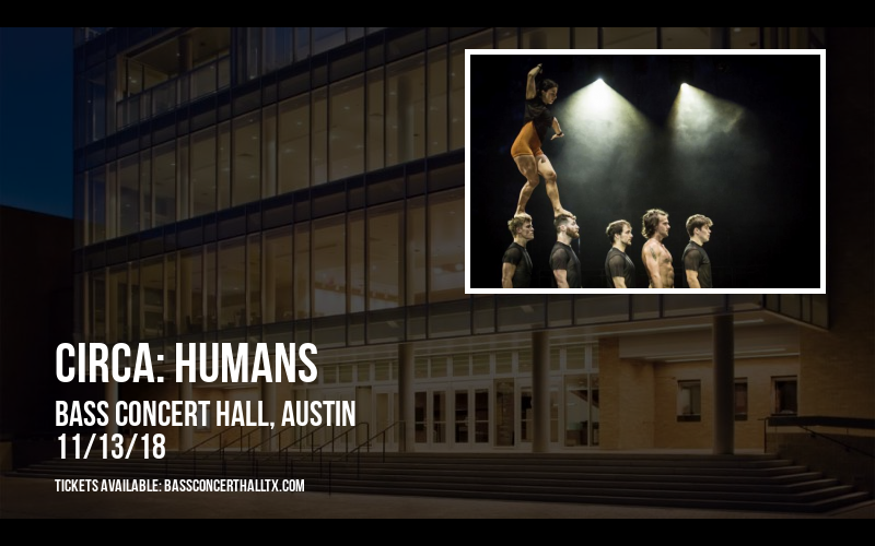 Circa: Humans at Bass Concert Hall