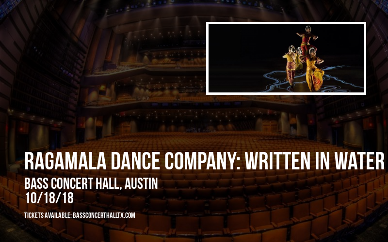 Ragamala Dance Company: Written In Water at Bass Concert Hall tickets Ragamala Dance Company: Written In Water at Bass Concert Hall