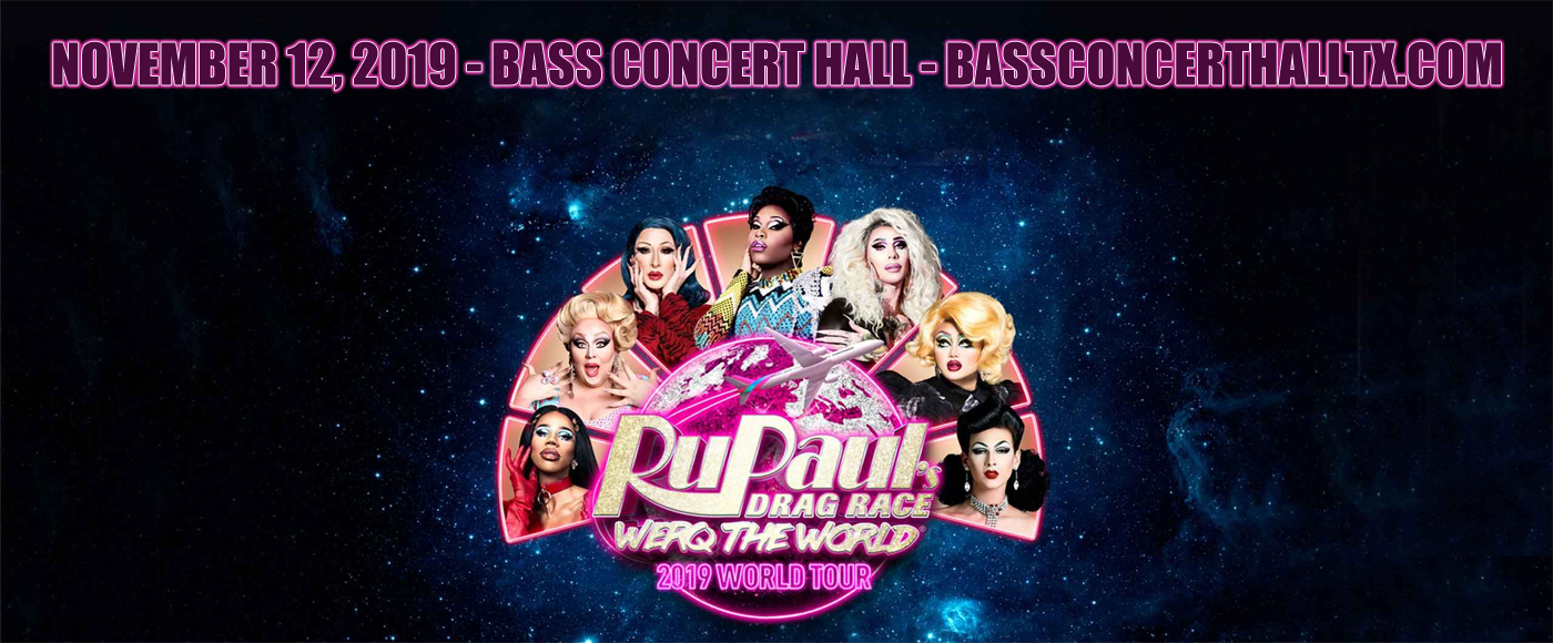 Rupaul's Drag Race at Bass Concert Hall