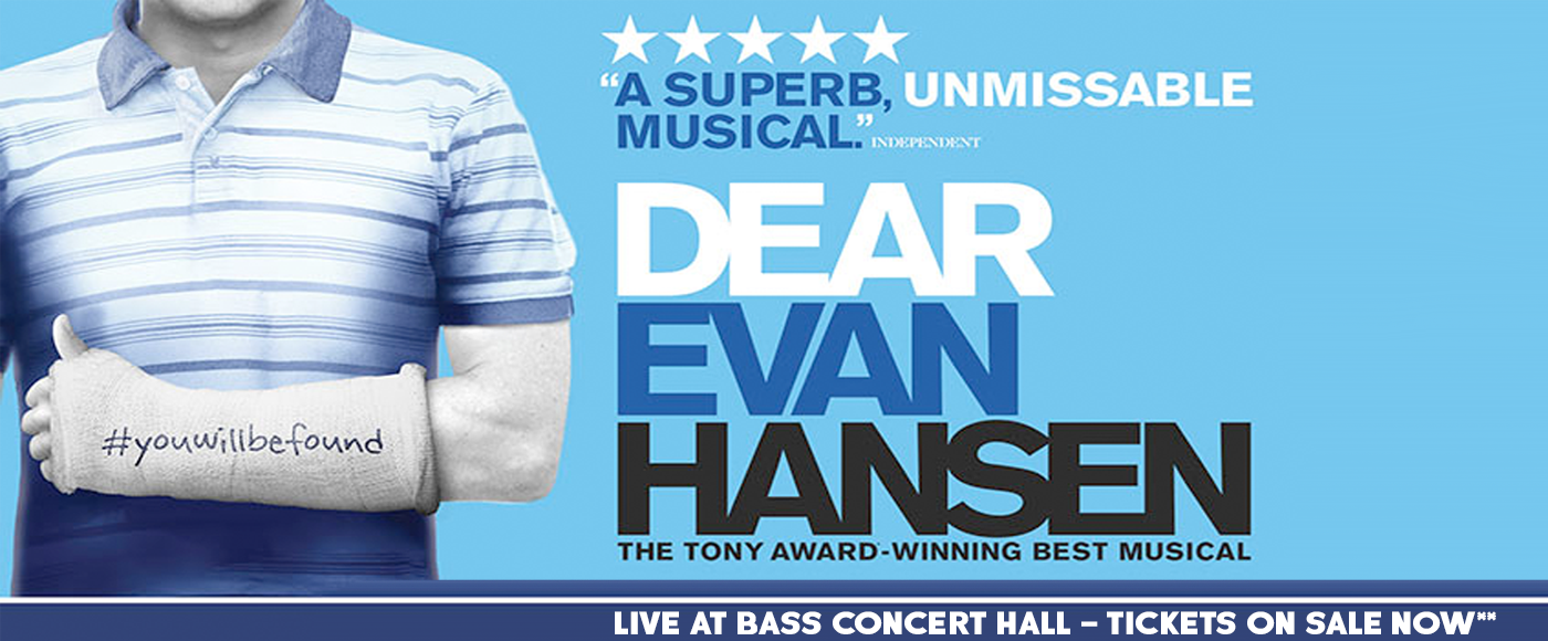 Dear Evan Hansen at Bass Concert Hall tickets Dear Evan Hansen at Bass Concert Hall