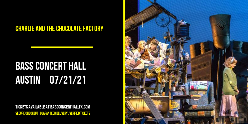 Charlie and The Chocolate Factory at Bass Concert Hall