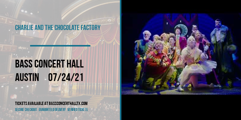 Charlie and The Chocolate Factory at Bass Concert Hall tickets Charlie and The Chocolate Factory at Bass Concert Hall