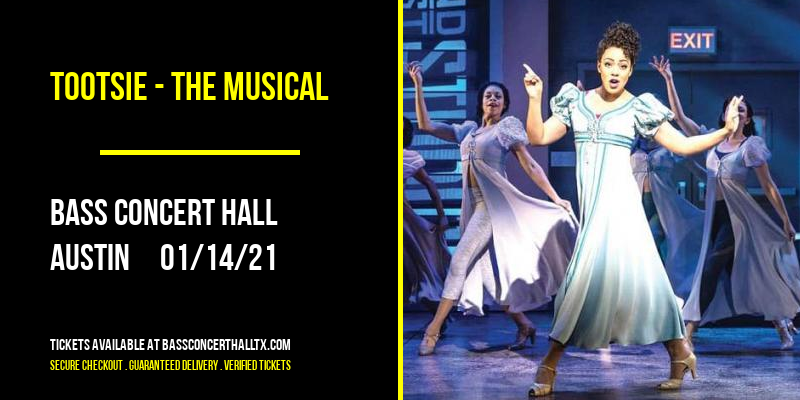 Tootsie - The Musical at Bass Concert Hall tickets Tootsie - The Musical at Bass Concert Hall