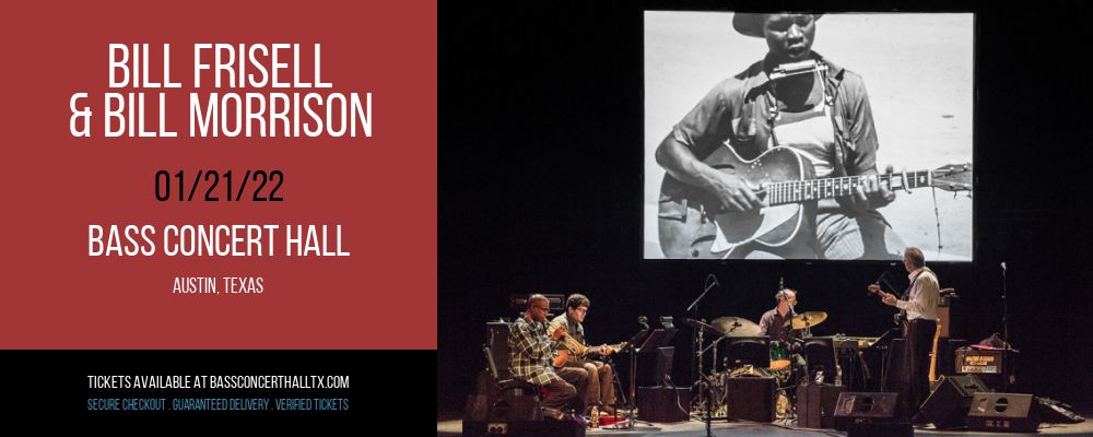 Bill Frisell & Bill Morrison at Bass Concert Hall tickets Bill Frisell & Bill Morrison at Bass Concert Hall