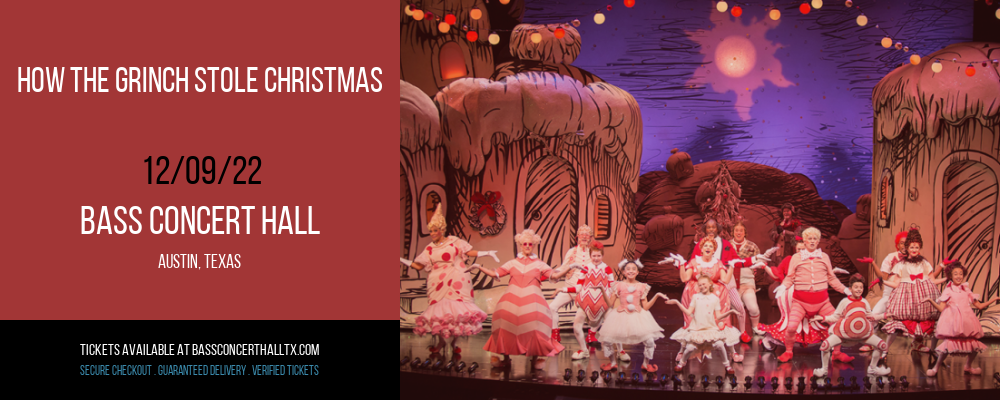 How The Grinch Stole Christmas at Bass Concert Hall tickets How The Grinch Stole Christmas at Bass Concert Hall