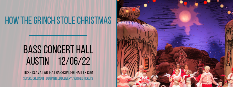 How The Grinch Stole Christmas at Bass Concert Hall tickets How The Grinch Stole Christmas at Bass Concert Hall