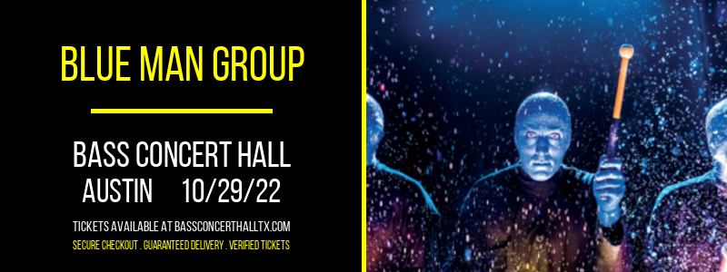 Blue Man Group at Bass Concert Hall tickets Blue Man Group at Bass Concert Hall