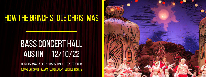 How The Grinch Stole Christmas at Bass Concert Hall tickets How The Grinch Stole Christmas at Bass Concert Hall