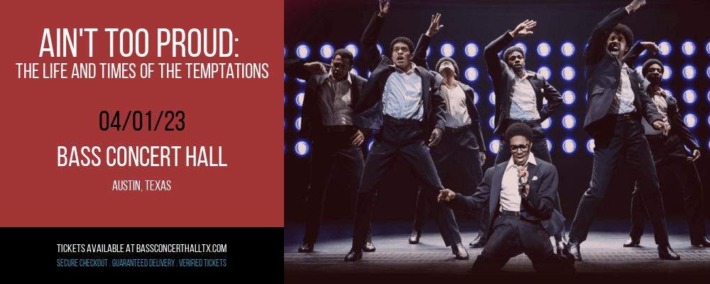 Ain't Too Proud: The Life and Times of The Temptations at Bass Concert Hall tickets Ain't Too Proud: The Life and Times of The Temptations at Bass Concert Hall