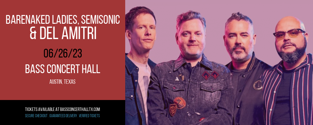 Barenaked Ladies, Semisonic & Del Amitri at Bass Concert Hall tickets Barenaked Ladies, Semisonic & Del Amitri at Bass Concert Hall