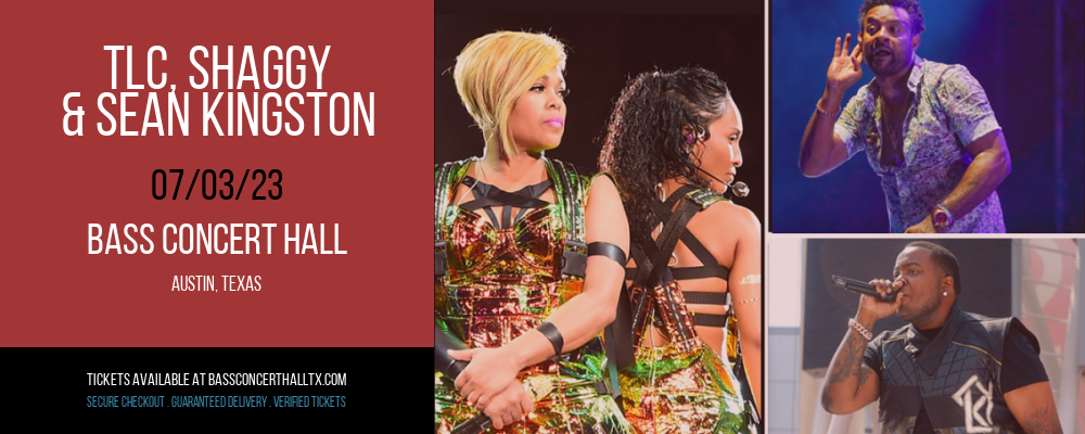 TLC, Shaggy & Sean Kingston at Bass Concert Hall tickets TLC, Shaggy & Sean Kingston at Bass Concert Hall