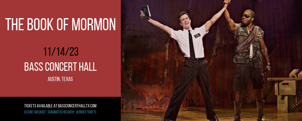 The Book Of Mormon at Bass Concert Hall