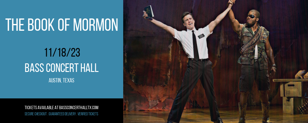 The Book Of Mormon at Bass Concert Hall