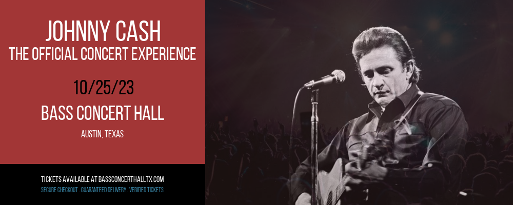 Johnny Cash - The Official Concert Experience at Bass Concert Hall