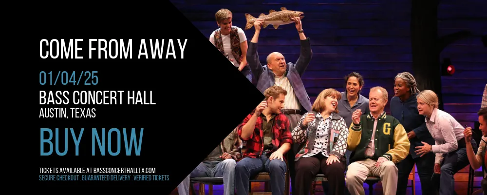 Come From Away at Bass Concert Hall