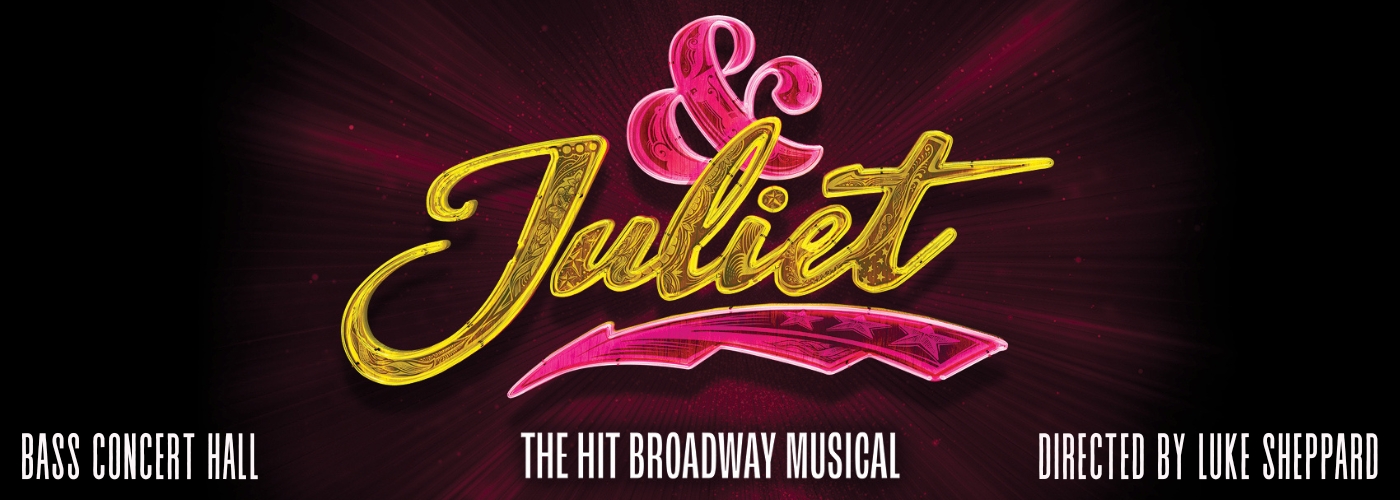& Juliet at Bass Concert Hall