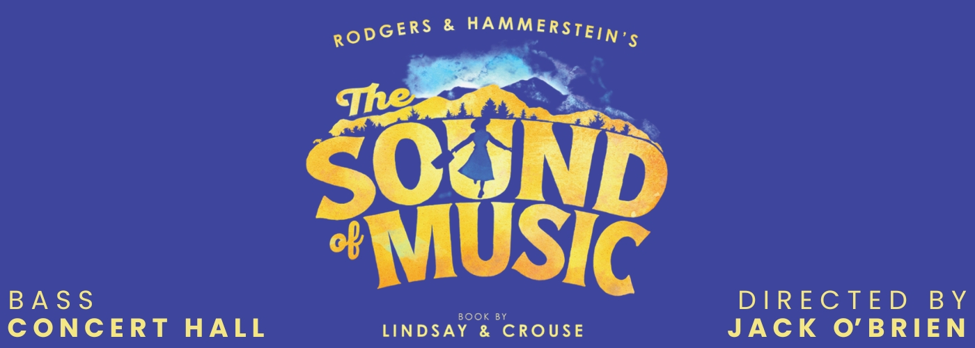 The Sound of Music at Bass Concert Hall