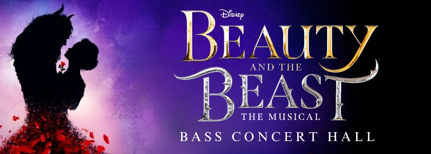 Beauty And The Beast at Bass Concert Hall