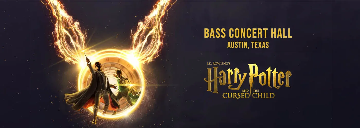 Harry Potter and The Cursed Child at Bass Concert Hall