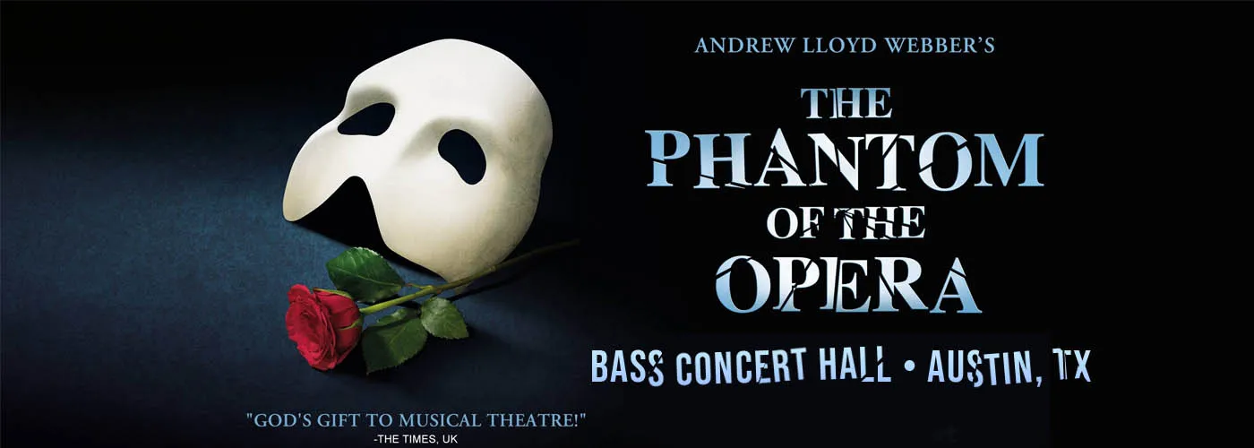 The Phantom of the Opera at Bass Concert Hall