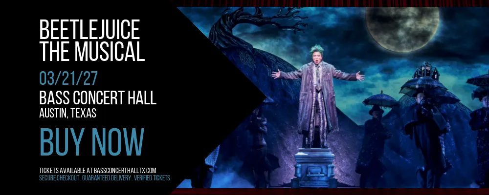 Beetlejuice at Bass Concert Hall